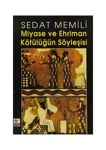 Miyase ve Ehriman Kötülüğün Söyleşisi