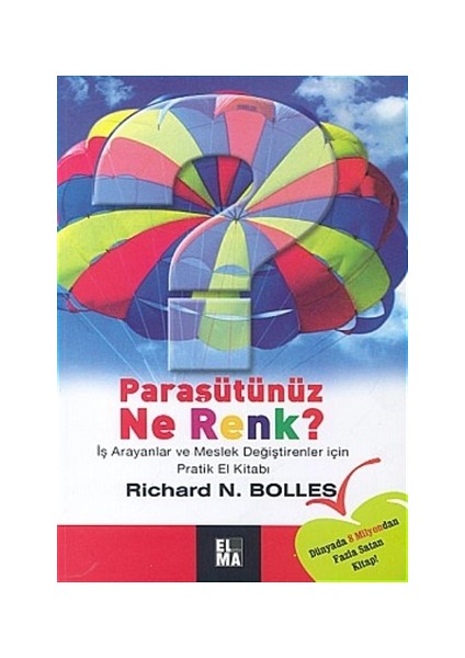 Paraşütünüz Ne Renk? İş Arayanlar ve Meslek Değiştirenler İçin Pratik El Kitabı