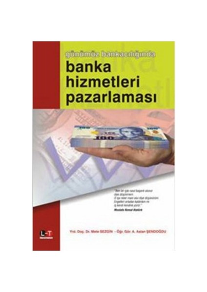 Günümüz Bankacılığında Banka Hizmetleri Pazarlaması