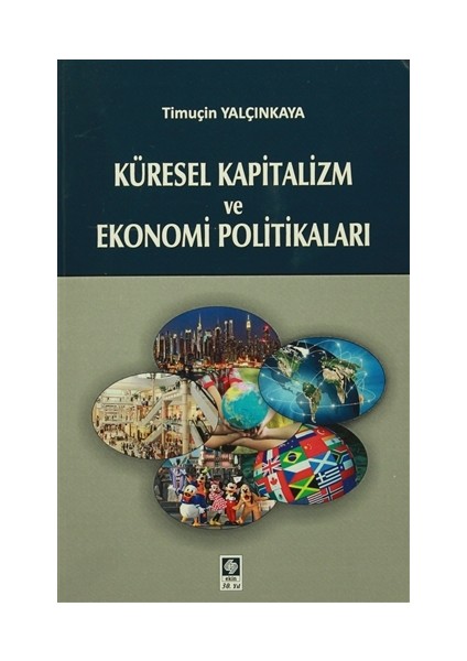 Küresel Kapitalizm ve Ekonomi Politikaları
