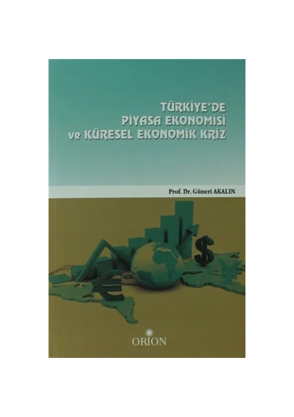 Türkiye'de Piyasa Ekonomisi Ve Küresel Ekonomik Kriz