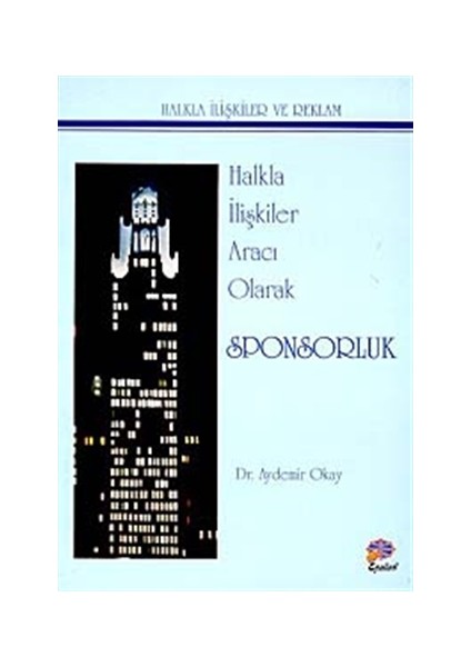 Halkla İlişkiler Aracı Olarak Sponsorluk