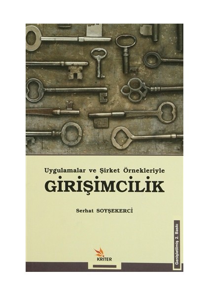 Uygulamalar ve Şirket Örnekleriyle Girişimcilik - Serhat Soyşekerci