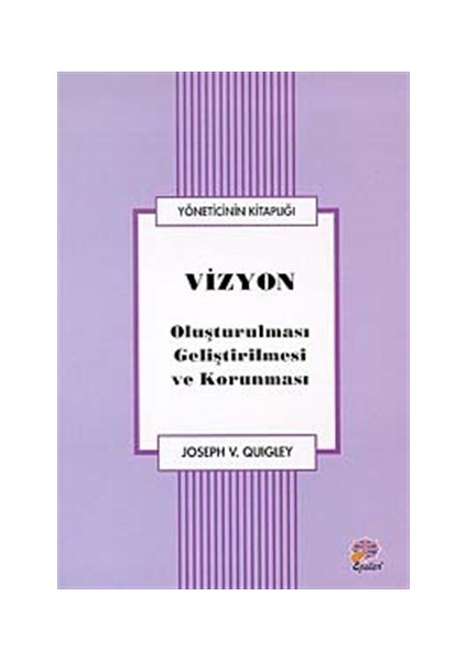 Vizyon Oluşturulması Geliştirilmesi ve Korunması