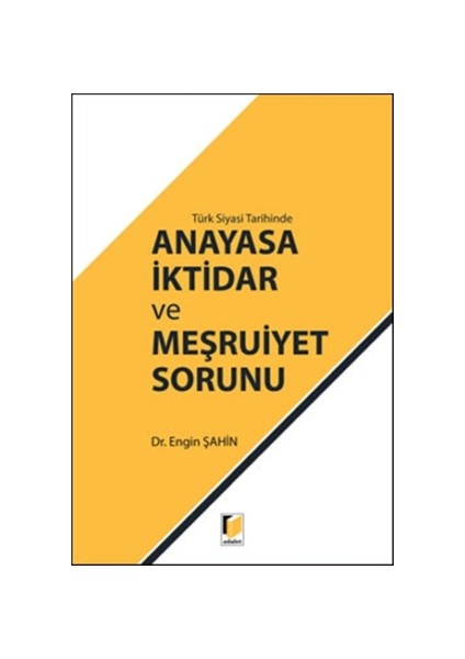 Türk Siyasi Tarihinde Anayasa İktidar ve Meşruiyet Sorunu