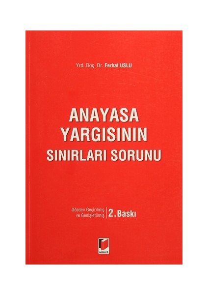 Anayasa Yargısının Sınırları Sorunu