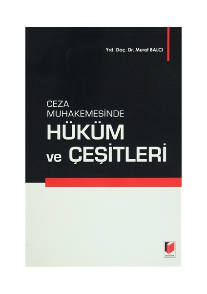 Ceza Muhakemesinde Hüküm ve Çeşitleri