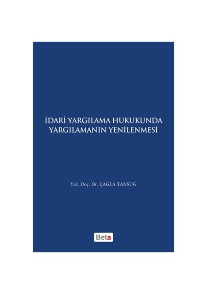 İdari Yagılama Hukukunda Yargılamanın Yenilenmesi