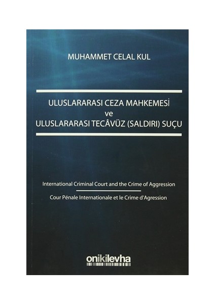 Uluslararası Ceza Mahkemesi ve Uluslararası Tecavüz (Saldırı) Suçu