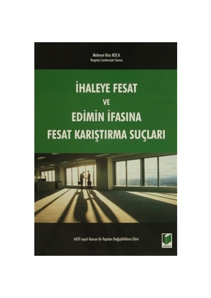 İhaleye Fesat ve Edimin İfasına Fesat Karıştırma Suçları