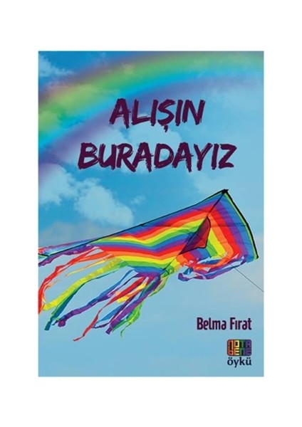 Alışın Buradayız