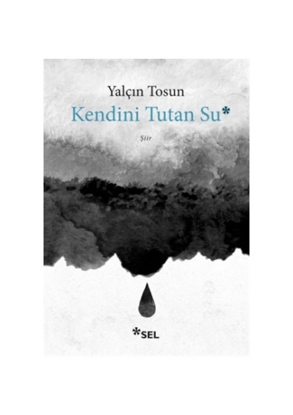 Kendini Tutan Su - Yalçın Tosun