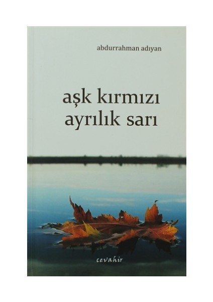 Aşk Kırmızı Ayrılık Sarı