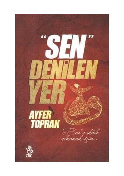 Sen Denilen Yer