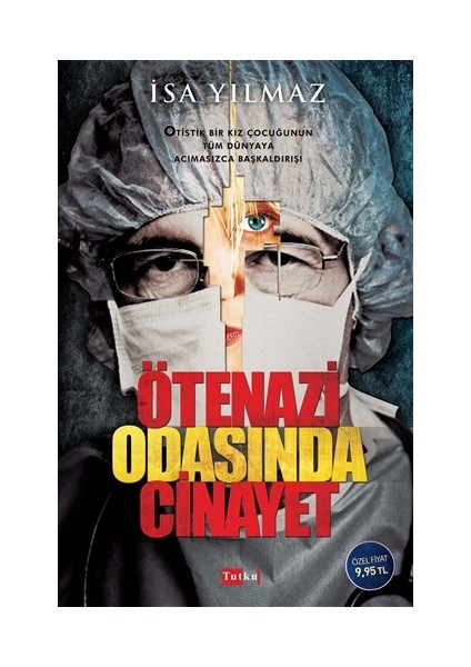 Ötenazi Odasında Cinayet - İsa Yılmaz