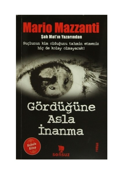 Gördüğüne Asla İnanma (Kokulu Kitap)