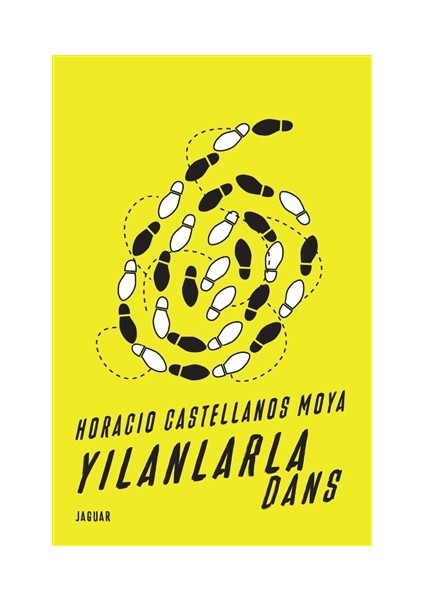 Yılanlarla Dans - Horacia Castellanos Moya