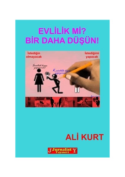 Evlilik mi? Bir Daha Düşün!