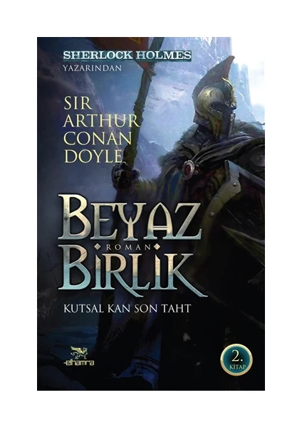 Beyaz Birlik 2. Kitap - Kutsal Kan Son Taht