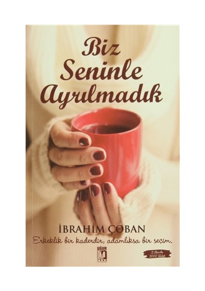 Biz Seninle Ayrılmadık