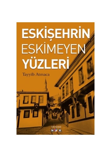 Eskişehrin Eskimeyen Yüzleri