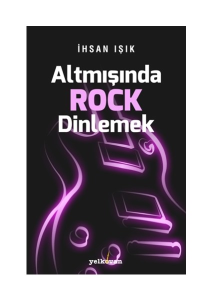 Altmışında Rock Dinlemek