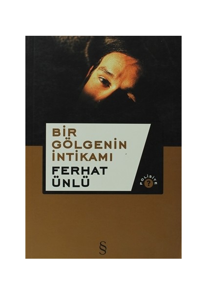 Bir Gölgenin İntikamı - Ferhat Ünlü