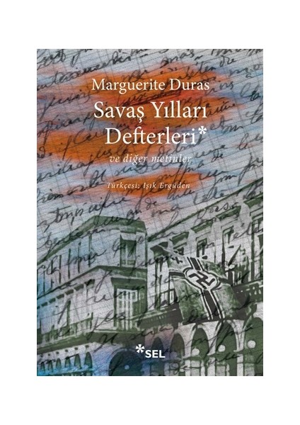Savaş Yılları Defterleri - Marguerite Duras
