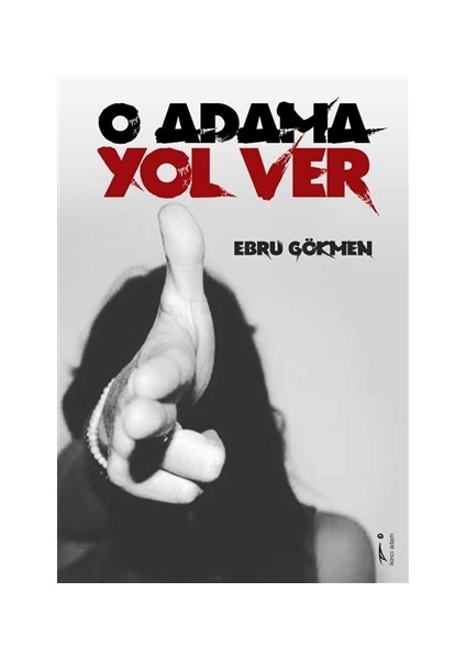 O Adama Yol Ver