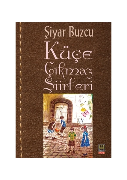 Küçe Çıkmazı Şiirleri