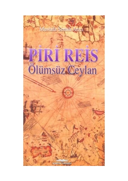 Piri Reis - Ölümsüz Ceylan