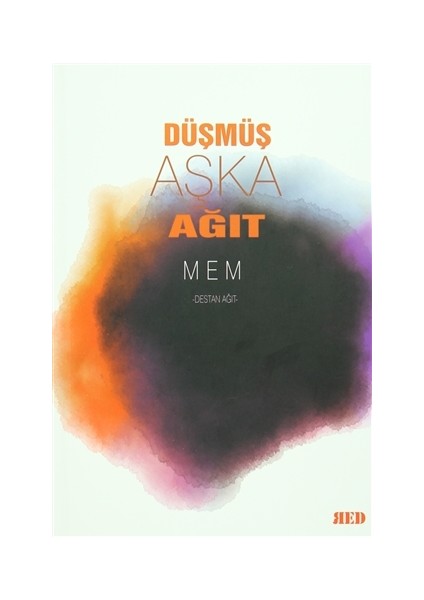 Düşmüş Aşka Ağıt