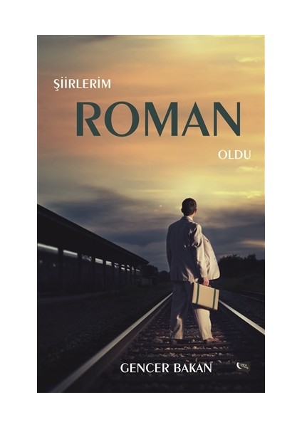 Şiirlerim Roman Oldu