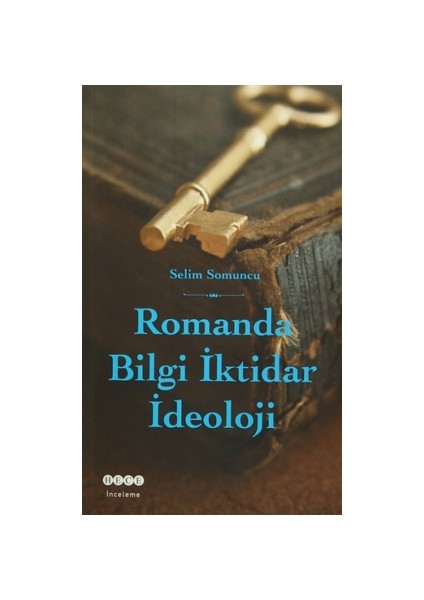 Romanda Bilgi İktidar İdeoloji