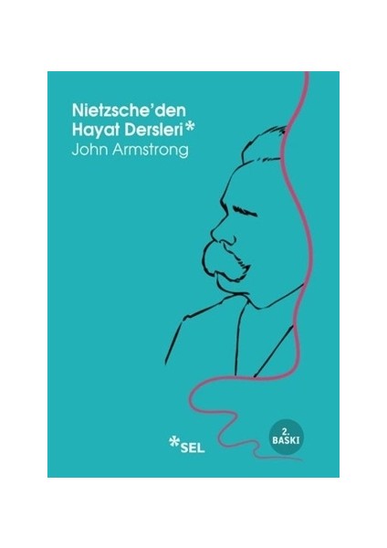 Nietzsche'den Hayat Dersleri - John Armstrong