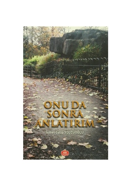 Onu Da Sonra Anlatırım