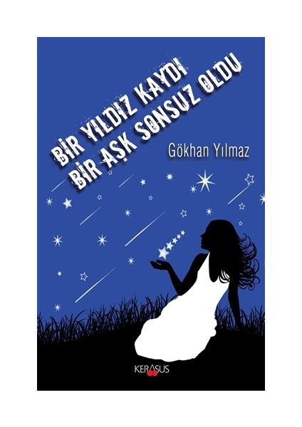 Bir Yıldız Kaydı Bir Aşk Sonsuz Oldu