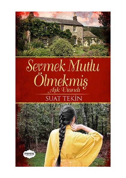 Sevmek Mutlu Ölmekmiş