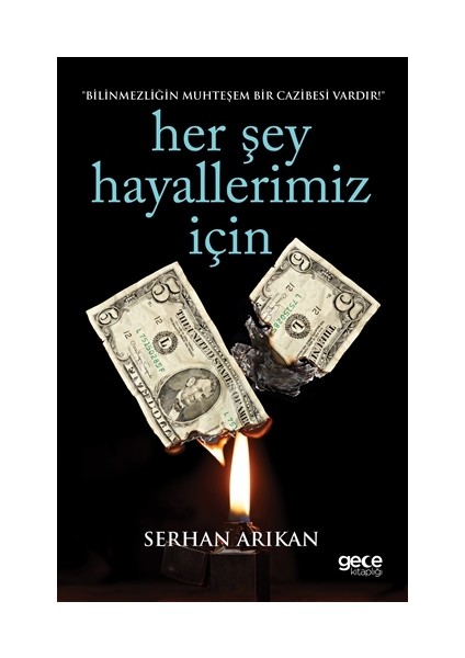 Her Şey Hayallerimiz İçin