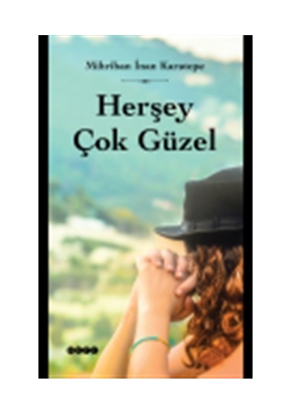 Herşey Çok Güzel