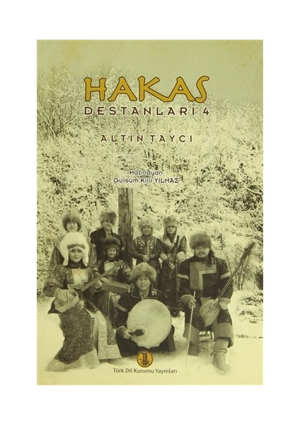 Hakas Destanları 4: Altın Taycı