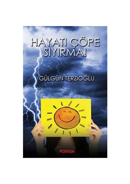 Hayatı Çöpe Sıyırma!