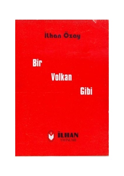 Bir Volkan Gibi