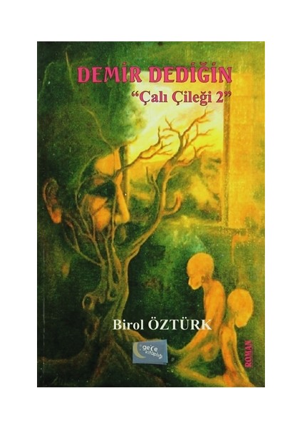 Demir Dediğin - Çalı Çileği 2