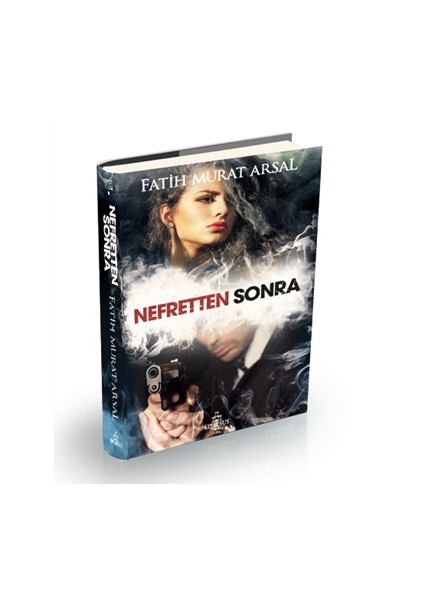 Nefretten Sonra - Fatih Murat Arsal