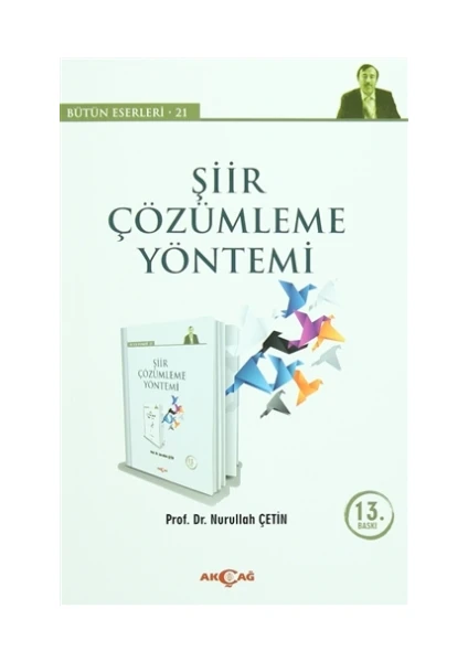 Akçağ Yayınları Şiir Çözümleme Yöntemi - Nurullah Çetin