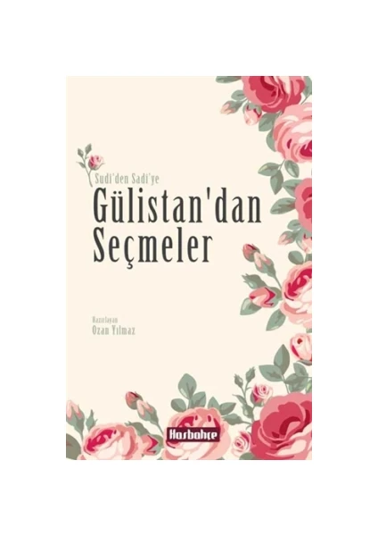 Has Bahçe Gülistan'dan Seçmeler