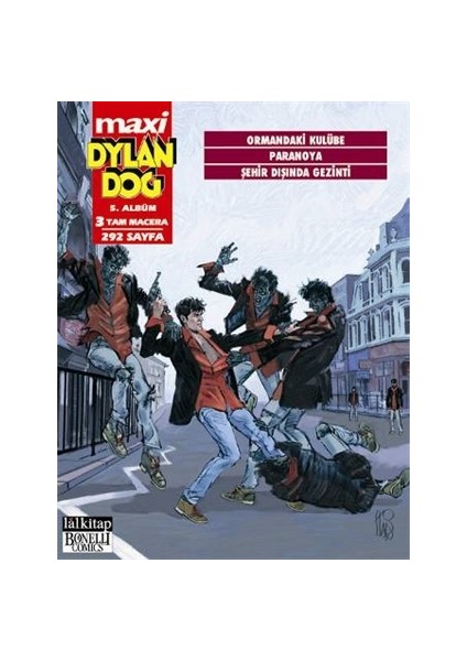 Dylan Dog Maxi Albüm: 5 - Ormandaki Kulübe / Paranoya / Şehir Dışında Gezinti