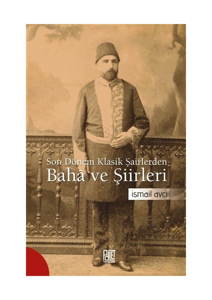 Son Dönem Klasik Şairlerinden Baha ve Şiirleri