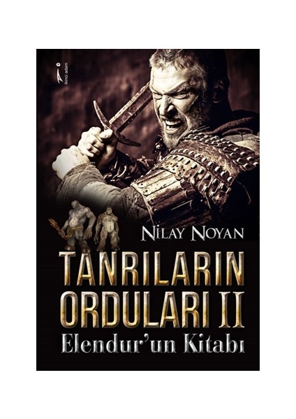 Tanrıların Orduları - 2 : Elendur’un Kitabı